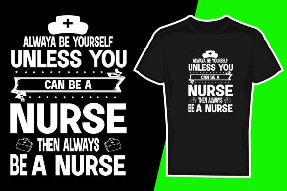 A NURSE then ALWAYS BE a NURSE