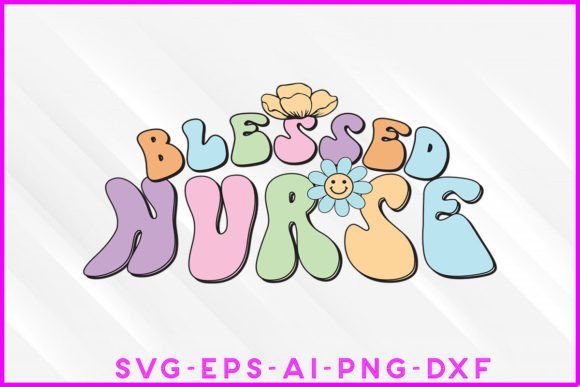 Blessed Nurse Groovy Sublimation Design