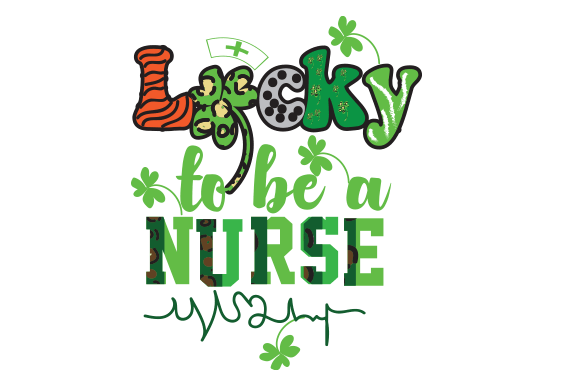 Lucky to Be a Nurse: A Charming Sublimation Design