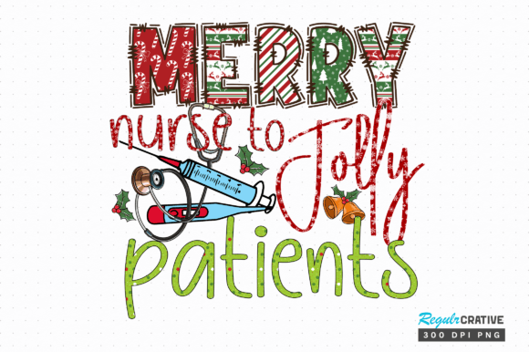 Merry Nurse to Jolly Patients Png Design