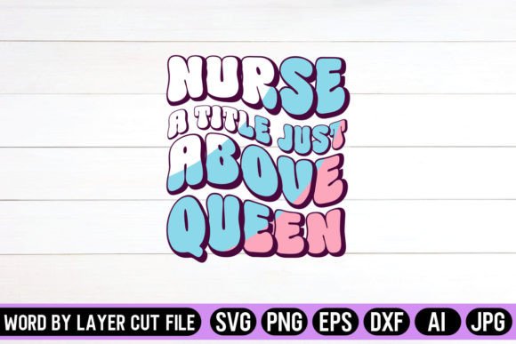 Nurse: A Title Just Above Queen Retro