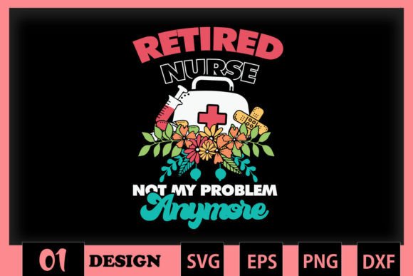 Retired Nurse: A Bold Statement Design