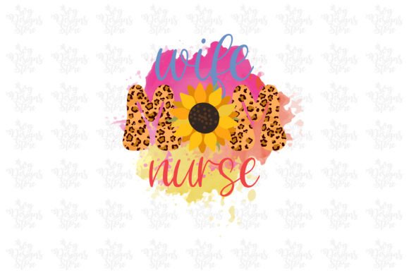 Review: Wife Mom Nurse, Mom Sublimation Design