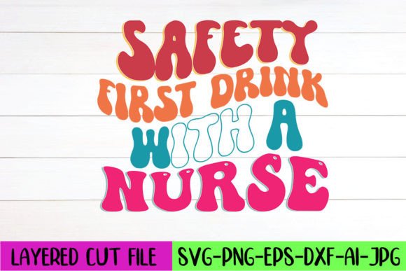 Safety First Drink with a Nurse Retro