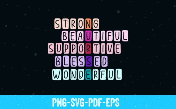 Strong Beautiful Supportive Blessed: A Design Review