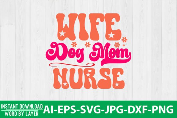 Wife Dog Mom Nurse Retro: A Versatile Embroidery Design